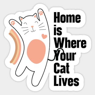 Home Is Where Your Cat Lives Sticker